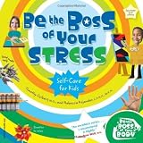 Be the Boss of Your Stress (Be The Boss Of Your Body) 1st (first) Edition by Culbert M.D., Timothy, Kajander C.P.N.P. M.P.H., Rebecca (2007)