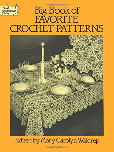 Big Book of Favorite Crochet Patterns (Dover Knitting, Crochet, Tatting, Lace)