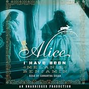 Alice I Have Been: A Novel | [Melanie Benjamin]