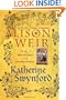 Katherine Swynford: The Story of John of Gaunt and His Scandalous Duchess