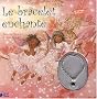 Bracelet Enchant� (le)(Paillettes)