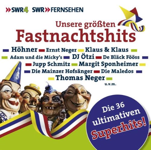 Produkt-Bild: SWR 4 - Unsere gr&ouml;&szlig;ten Fastnachtshits