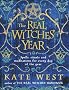 The Real Witches' Year: Spells, Rituals, and Meditations for Every Day of the Year