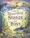 Illustrated Stories for Boys (Usborne Illustrated Stories)
