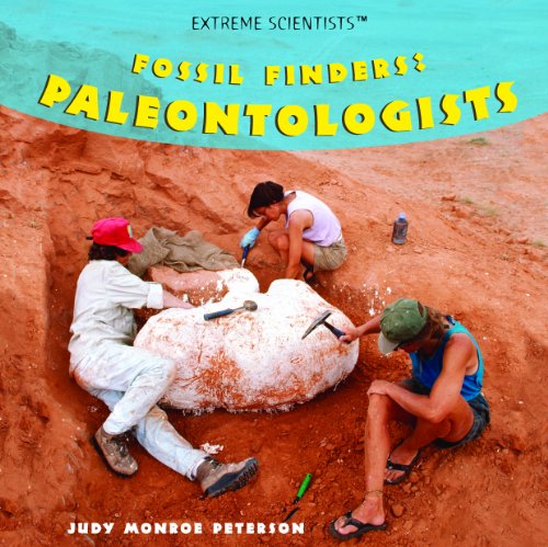 Fossil Finders: Paleontologists (Extreme Scientists)