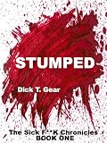 STUMPED (The Sick F*ck Chronicles)