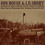 J.D. Short & Son House: Blues from the Mississippi