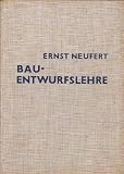 Bau-Entwurfslehre - Ernst Neufert