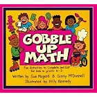 Gobble Up Math: Fun Activities to Complete and Eat for Kids in Grades K-3 by  Sue Mogard, Ginny McDonnell, and Kelly Kennedy