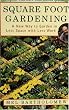 Square Foot Gardening: A New Way to Garden in Less Space with Less Work