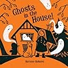 Ghosts in the House!