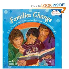Families Change: A Book for Children Experiencing Termination of Parental Rights (Kids Are Important Series)