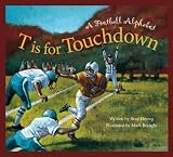 T is for Touchdown: A Football Alphabet (Sports Alphabet) by Herzog, Brad(December 15, 2006) Paperback