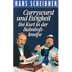 Currywurst und Ewigkeit. Bei Kurt in der Bahnhofskneipe