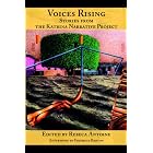 Voices Rising: Stories from the Katrina Narrative Project by Rebeca Antoine ed.