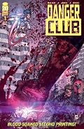 Danger Club #1 (2nd) Ptg Blood Soaked Variant Cover
