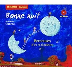Bonne Nuit 14 Berceuses D'Ici Et D'Ailleurs