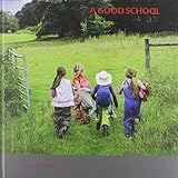 A good school : a history of Michael Hall : a Steiner Waldorf School
