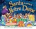 Santa Is Coming to Notre Dame