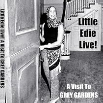 Little Edie Live!  A Visit To Grey Gardens [CD on Demand]
