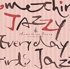 Something Jazzy~毎日、女子ジャズ。