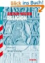 Abitur-Wissen Religion. Jesus Christus