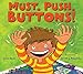 Must. Push. Buttons!
