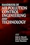 Handbook of Air Pollution Control Engineering and Technology