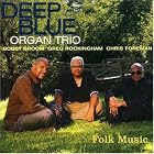 Folk Music by  Deep Blue Organ Trio 