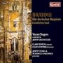 Brahms: Ein deutsche Requiem; Geistliches Lied