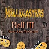 Hell III: New Axes to Grind