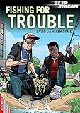 Fishing for trouble