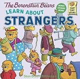 The Berenstain Bears Learn About Strangers by Stan Berenstain (Aug 12 1985)