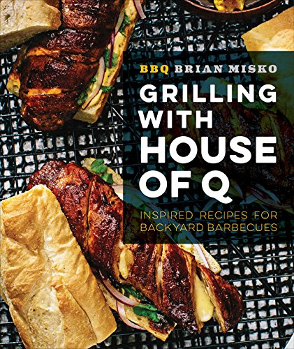 grilling with house of q inspired recipes for backyard barbecues