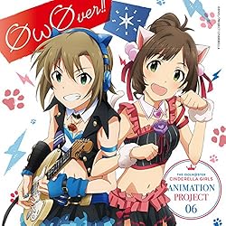 THE IDOLM@STER CINDERELLA GIRLS ANIMATION PROJECT 06　ØωØver!!