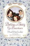 Betsy and Tacy Go Downtown (Harper Trophy Book) by Lovelace, Maud Hart (2000) Paperback