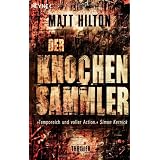 Der Knochensammlervon "Matt Hilton"