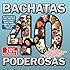 40 Bachatas Poderosas