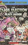 The Class Election from the Black Lagoon (Black Lagoon Adventures #3)