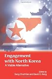 Engagement with North Korea : a viable alternative