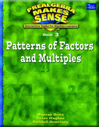 pre algebra make sense book 3 patterns of factors an multiples student edition prealgebra makes sense