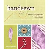 handsewn the essential techniques for tailoring and embellishment