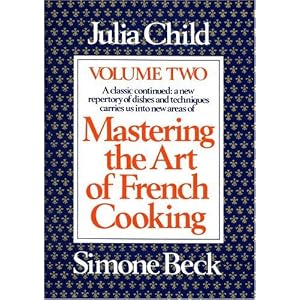 Mastering the Art of French Cooking Vol. 2 (Paperback) by Julia Child and Simone Beck
