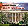 The White House (Patriotic Symbols)