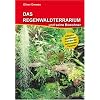 Das Regenwaldterrarium und seine Bewohner