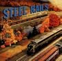 Classic Railroad Songs, Vol. 1: Steel Rails