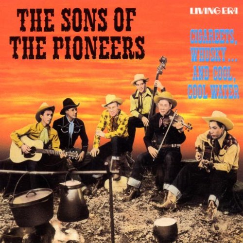Sons of the Pioneers - Cigareets, Whusky...And Cool, Cool Water - Zortam Music