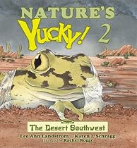 Nature's Yucky! 2 The Desert Southwest