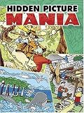 Cover of Hidden Picture Mania by Larry Daste Stephen Stanley Joe Boddy 048645911X