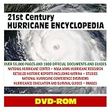 21st Century Hurricane and Tropical Cyclone Encyclopedia - Research, History, Reports, Studies, Evacuation and Survival, Images, Meteorological Data, Katrina, National Hurricane Center (DVD-ROM)